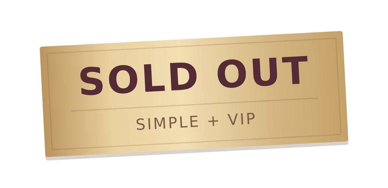 Sold out: Simple + VIP